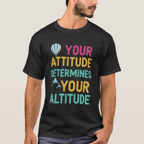 Altitude Attitude T_Shirt