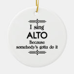 Alto - Somebody&#39;s Gotta Funny Music Ceramic Ornament at Zazzle