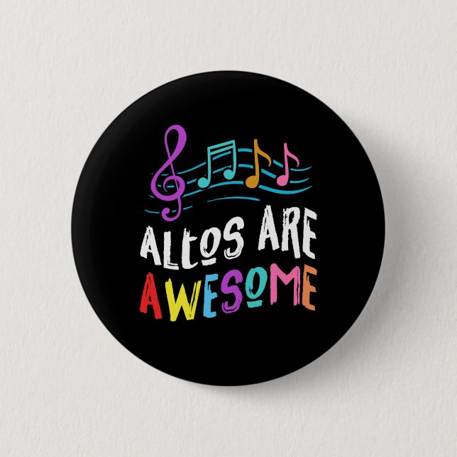 Altos Are Awesome Choir Singer Singing Music Gift Button (Front)