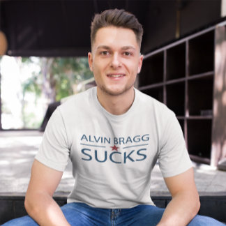 Alvin Bragg Sucks T-Shirt