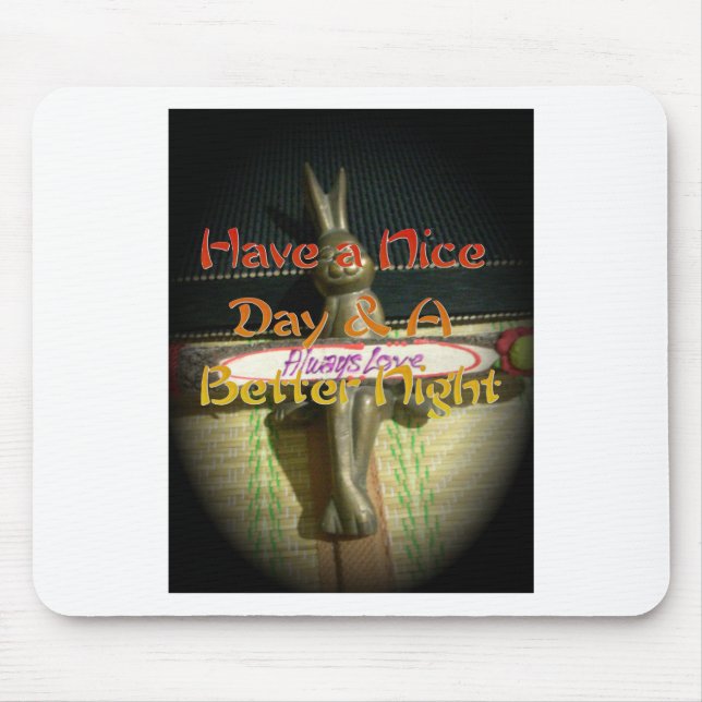 Alwaus Love Hakuna Matata Have a nice day and a Be Mouse Pad (Front)