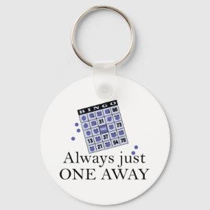 Alway Just One Away Keychain