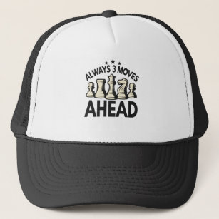 Always 3 Moves Ahead Funny Chess Player Gift Trucker Hat
