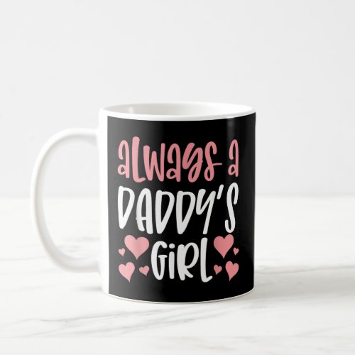 Always a Daddys Girl Daughter Girls Hearts Vintag Coffee Mug