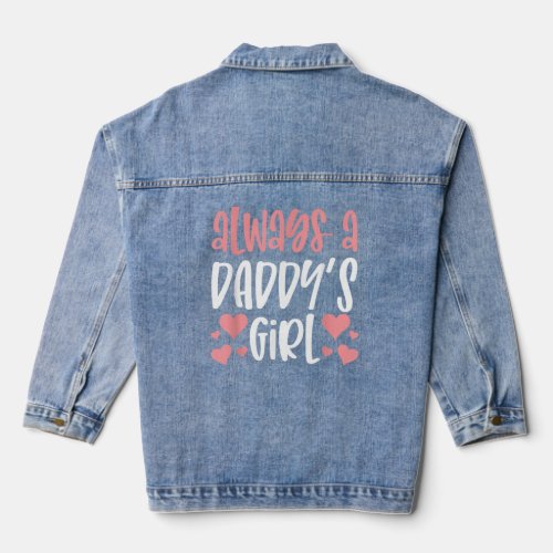 Always a Daddys Girl Daughter Girls Hearts Vintag Denim Jacket