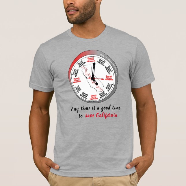 Always a good time to Recall Gavin Newsom T-Shirt (Front)