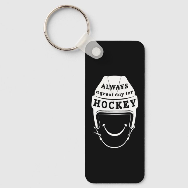 Always a Great Day for Hockey Keychain (Front)