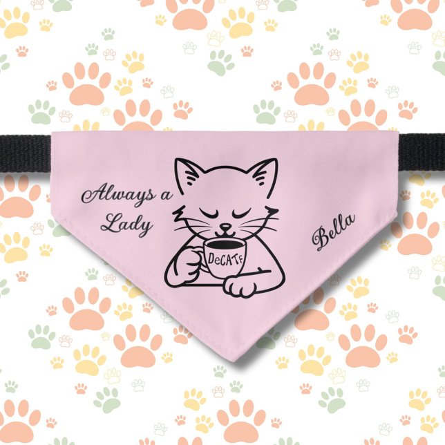 Always a Lady DeCat-f Coffee Pet Bandana Collar (Creator Uploaded)