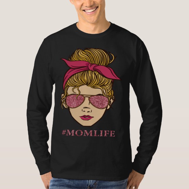 Always A Mom Life For Me Marriage Parents Family T-Shirt (Front)