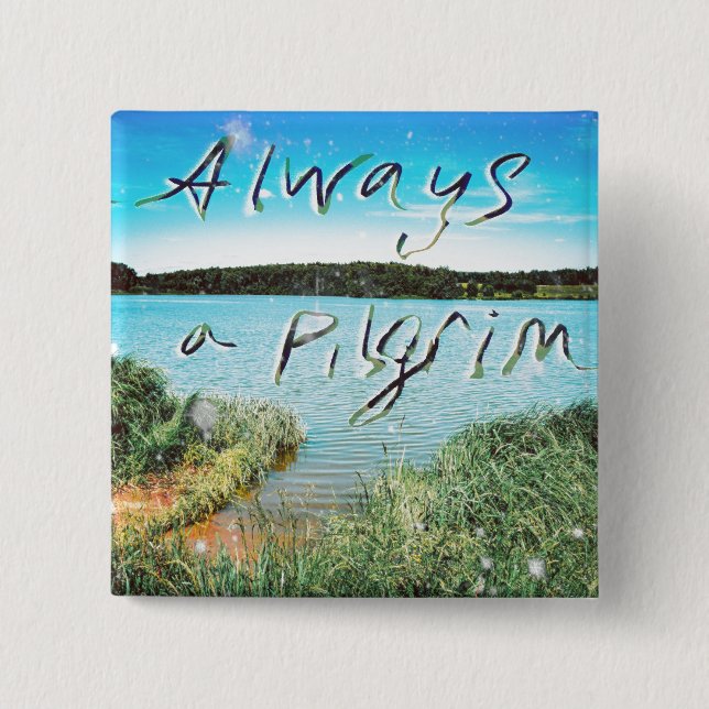 Always A Pilgrim Button (Front)