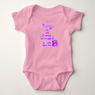 Always a queen bee baby bodysuit