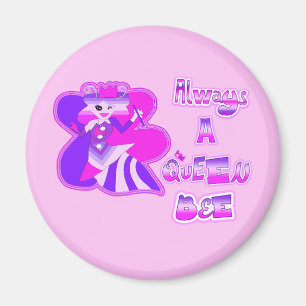 Always a queen bee baby pink magnet