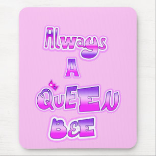 Always a queen bee baby pink mouse pad