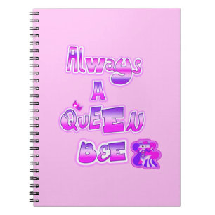 Always a queen bee baby pink notebook