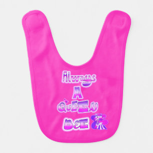 Always a queen bee dark pink baby bib