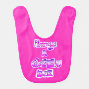 Always a queen bee girls pink baby bib