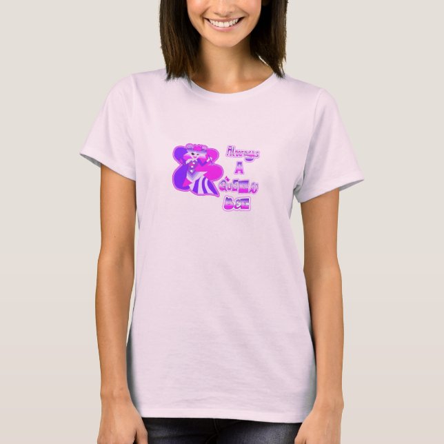 Always a queen bee hot pink button T-Shirt (Front)