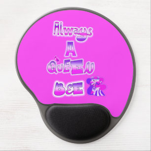 Always a queen bee hot pink gel mouse pad