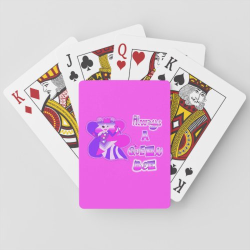 Always a queen bee hot pink playing cards