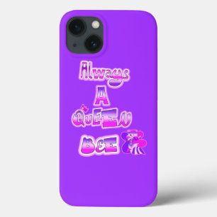 Always a queen bee hot purple iPhone 13 case