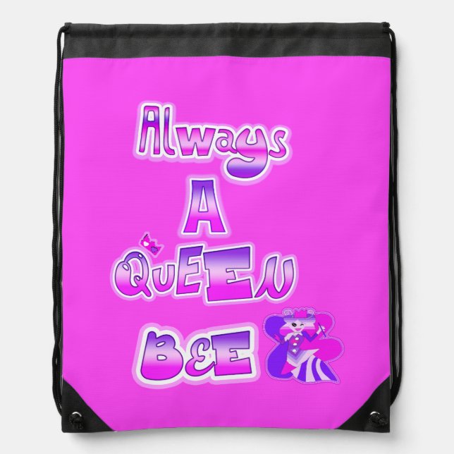 Always a queen bee pink Drawstring Backpack (Front)