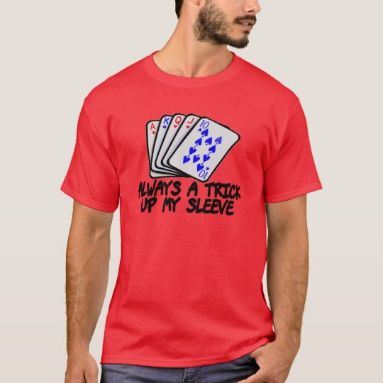 Always A Trick T-Shirt