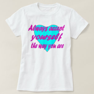 Always accept yourself the way you are plus size r T-Shirt