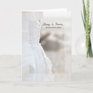 Always and Forever Beautiful Bride Anniversary Card