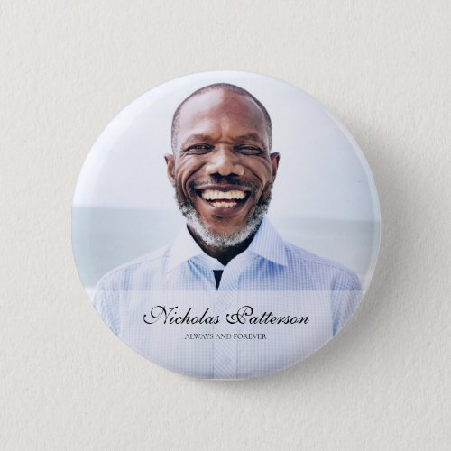 Always and Forever  Classic Simple Photo Memorial Button