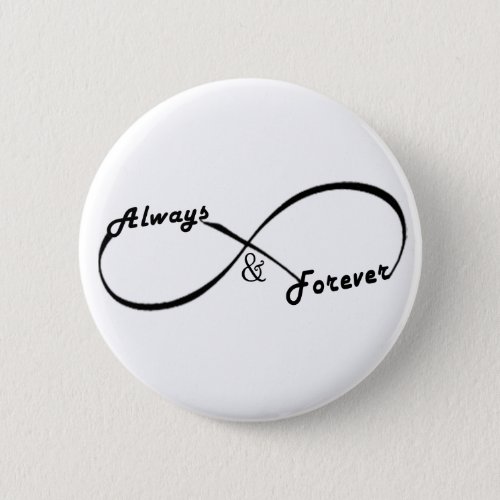 Always and Forever Infinity sign button