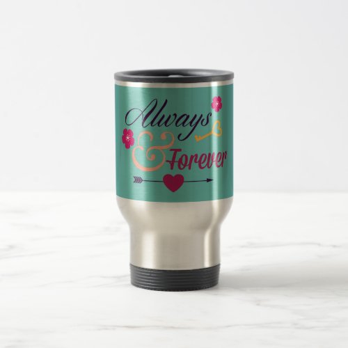 always and forever mug special gift