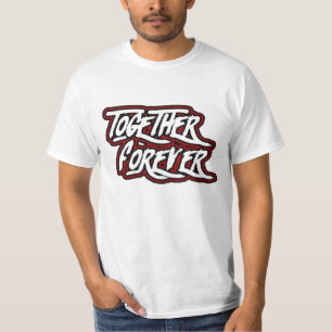 Always and forever  T-Shirt