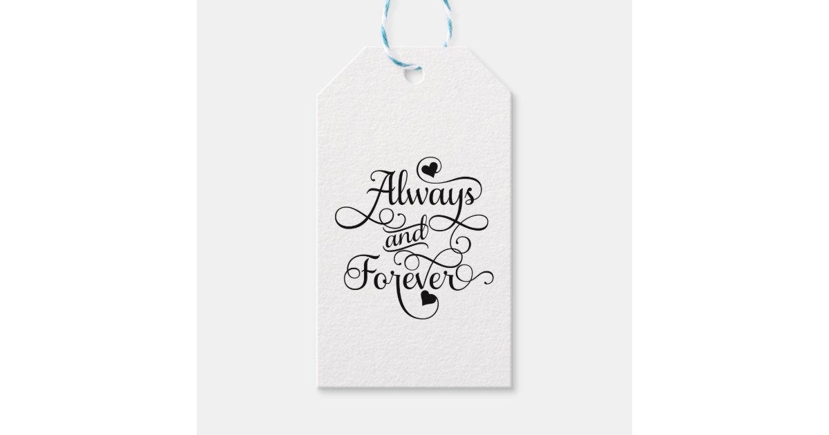 Always and Forever, Wedding or Valentine's Day Gift Tags | Zazzle