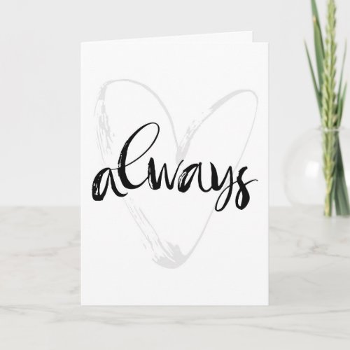 ALWAYS AND FOREVER YOU AND ME CARD