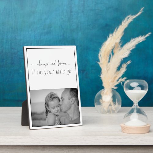 Always and Forever Your Little Girl Vertical Photo Plaque