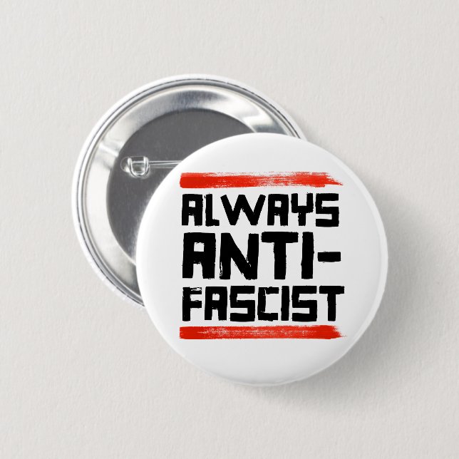 ALWAYS ANTI-FASCIST BUTTON (Front & Back)