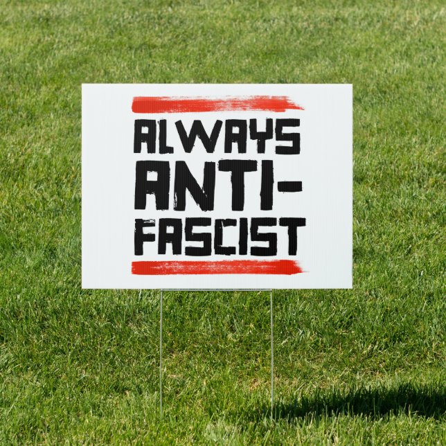 ALWAYS ANTI-FASCIST SIGN (Insitu)
