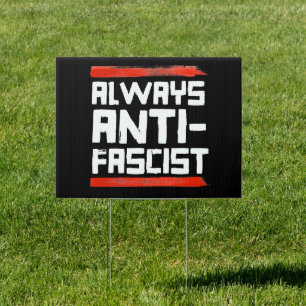 ALWAYS ANTI-FASCIST SIGN