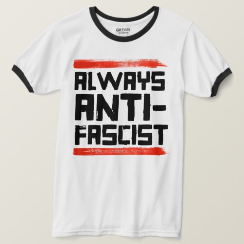 ALWAYS ANTI_FASCIST T_Shirt