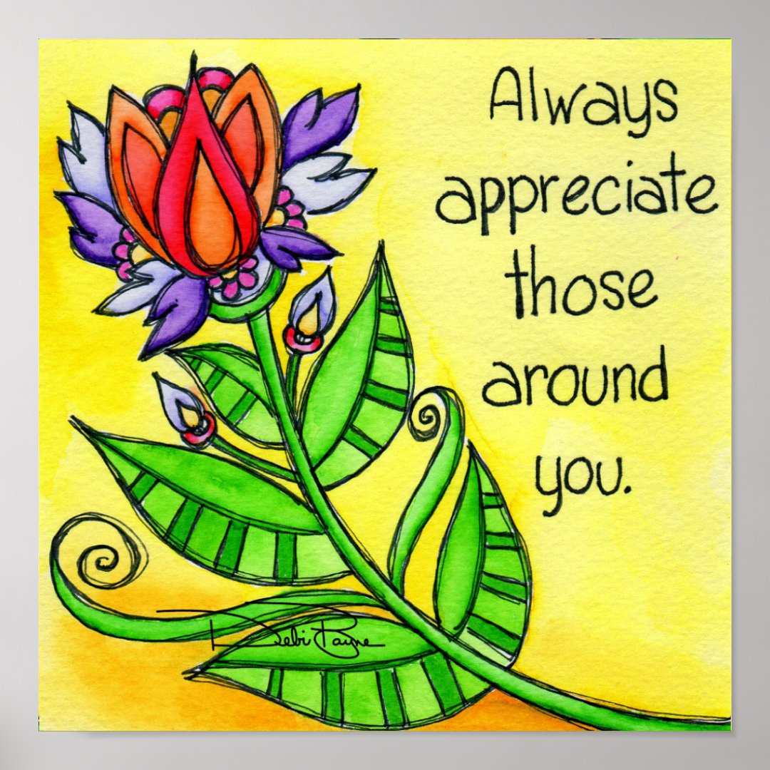 Always Appreciate Poster Zazzle