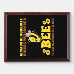 Always Be A Bee Bee Gifts, I Love Bee, Beekeeping Award Plaque