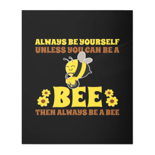 Always Be A Bee Bee Gifts, I Love Bee, Beekeeping Metal Print
