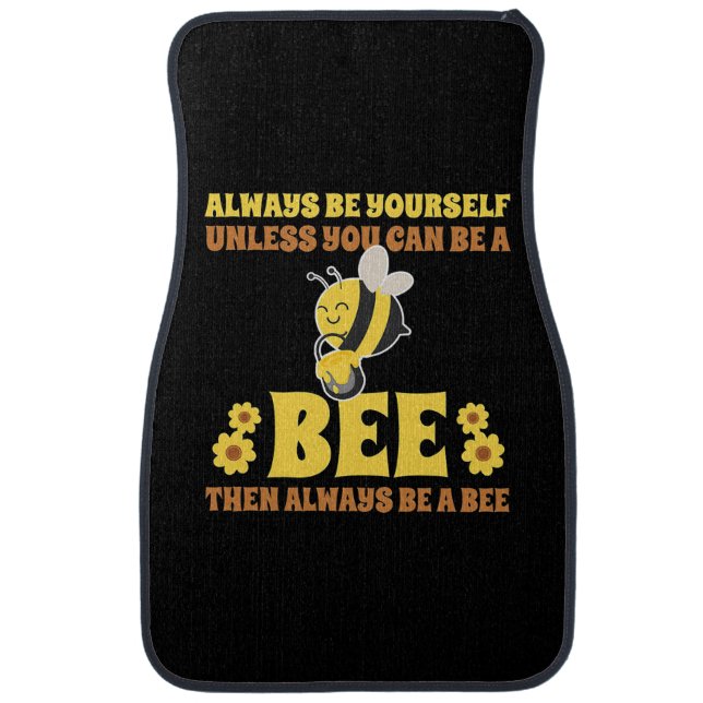 Always Be A Bee Car Floor Mat (Front)