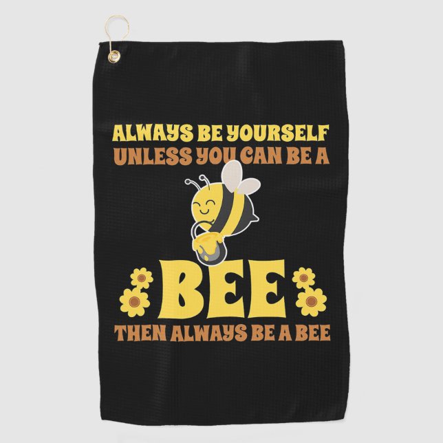 Always Be A Bee Golf Towel (Front)
