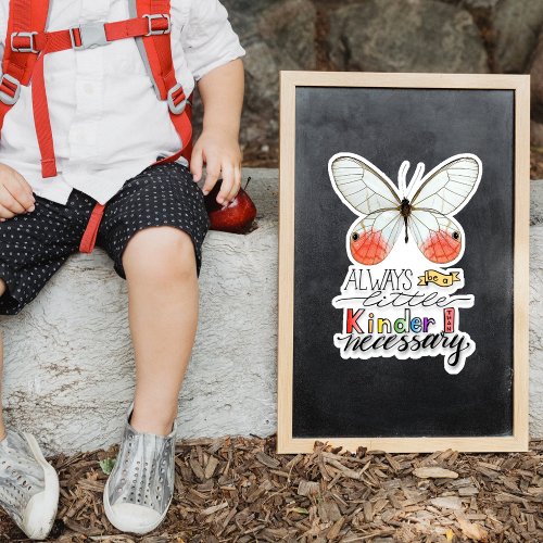 Always Be A Little Kinder Butterfly Vinyl Sticker