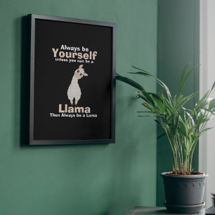 Always Be a Llama Animal Lover Poster