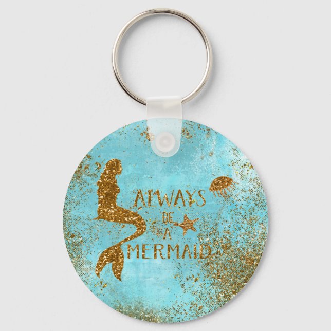Always be a mermaid- gold glitter mermaid vision keychain (Front)