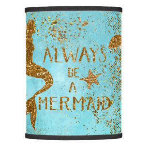 Always be a mermaid- gold glitter mermaid vision lamp shade