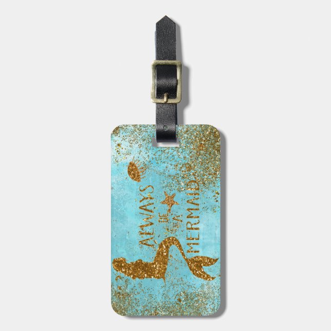 Always be a mermaid- gold glitter mermaid vision luggage tag (Front Vertical)