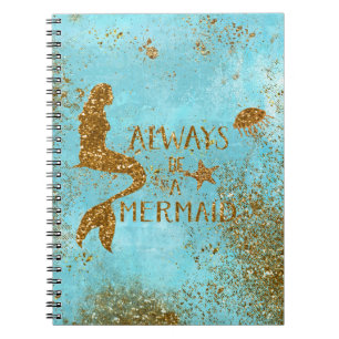 Always be a mermaid- gold glitter mermaid vision notebook